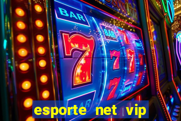 esporte net vip bet com