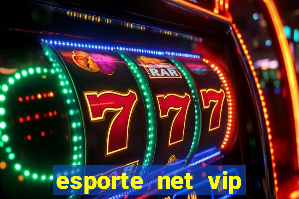 esporte net vip bet com