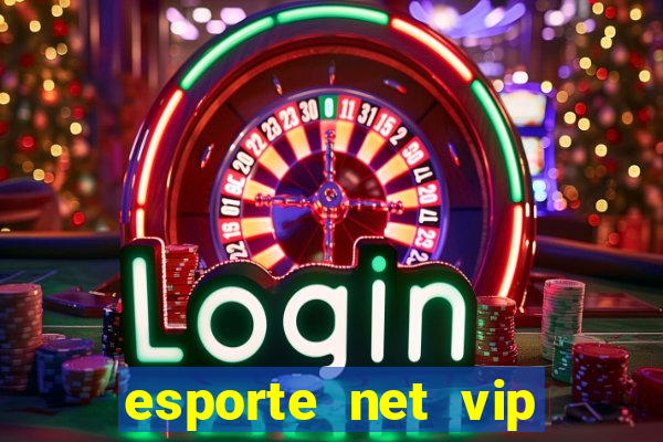 esporte net vip bet com