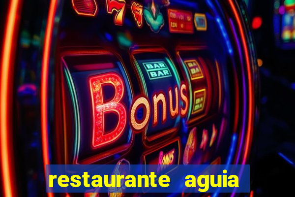 restaurante aguia de haia