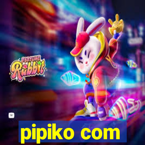 pipiko com