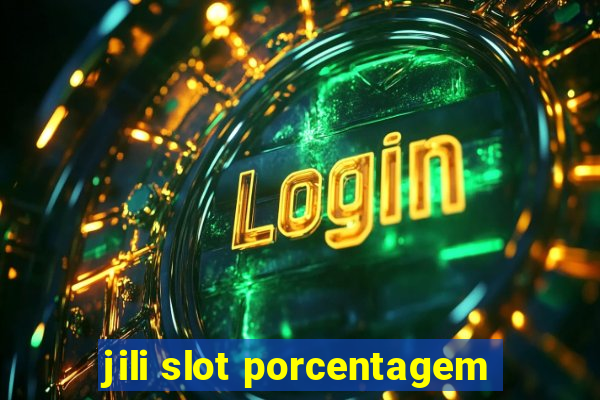 jili slot porcentagem