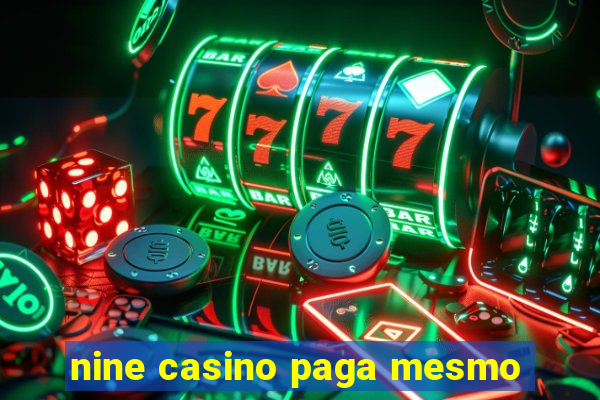 nine casino paga mesmo