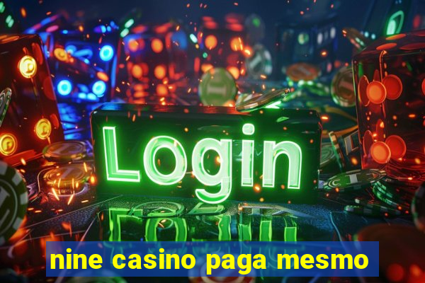 nine casino paga mesmo