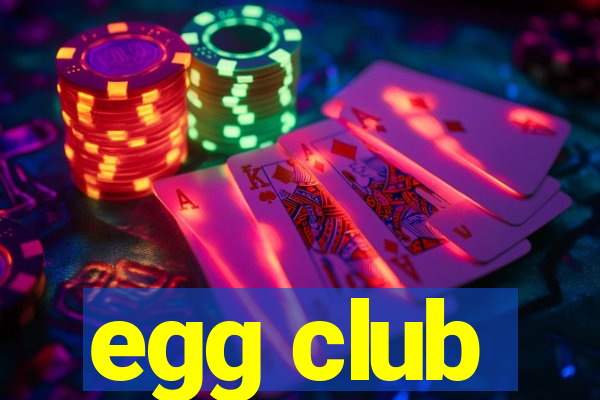 egg club