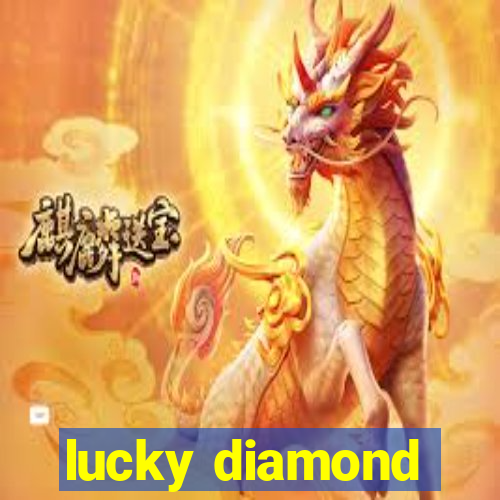 lucky diamond