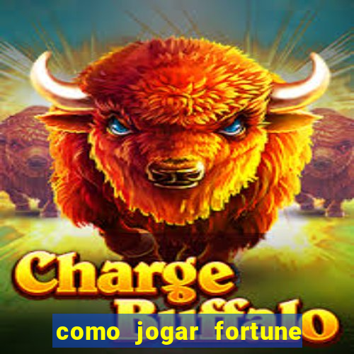 como jogar fortune tiger demo