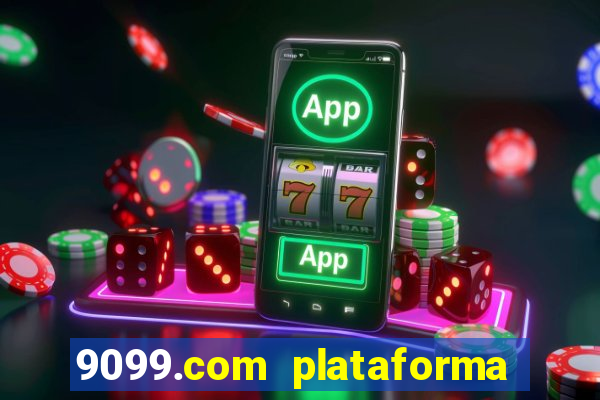 9099.com plataforma de jogos