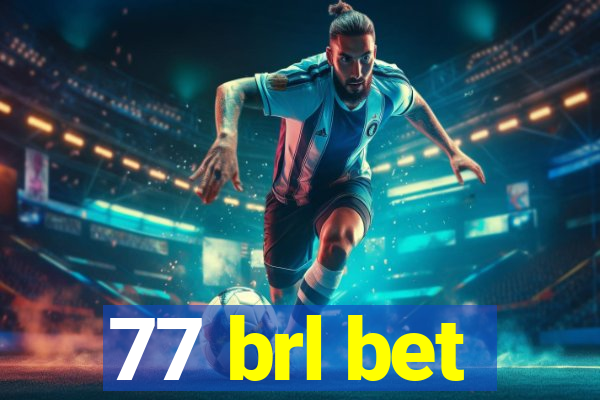 77 brl bet