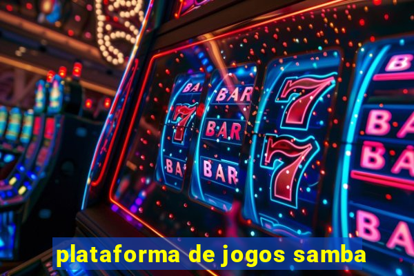 plataforma de jogos samba