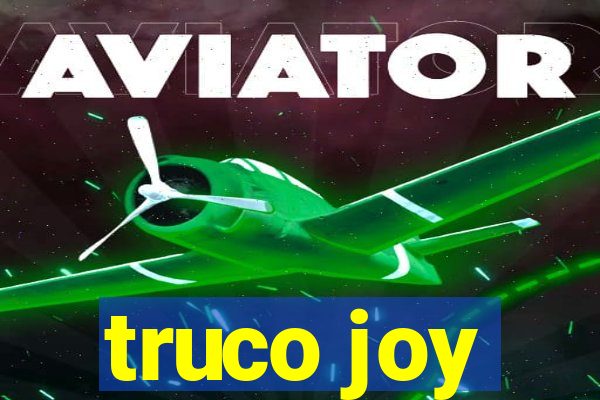 truco joy