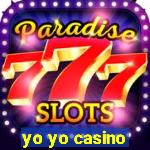 yo yo casino