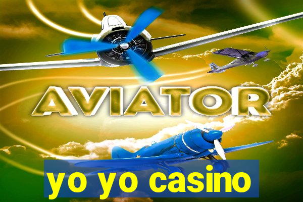 yo yo casino