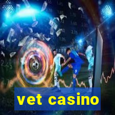 vet casino