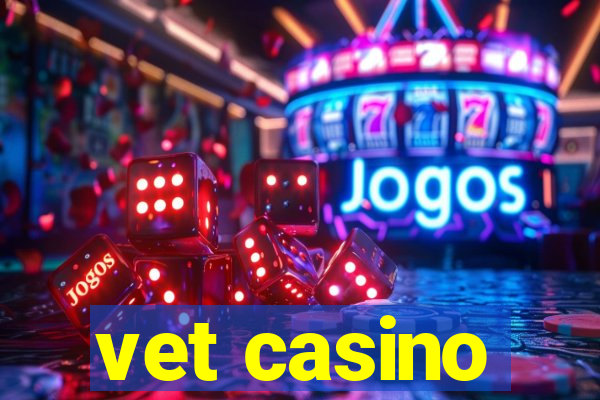 vet casino