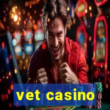 vet casino