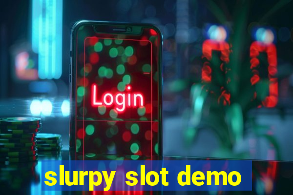 slurpy slot demo