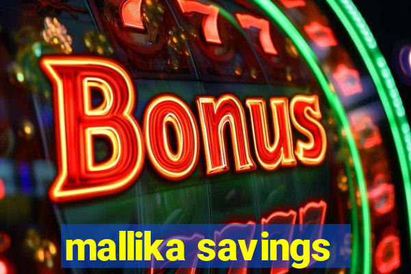 mallika savings