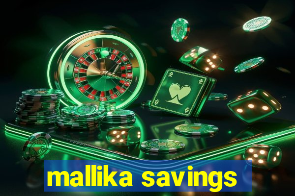 mallika savings