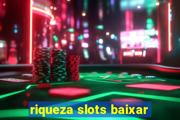 riqueza slots baixar