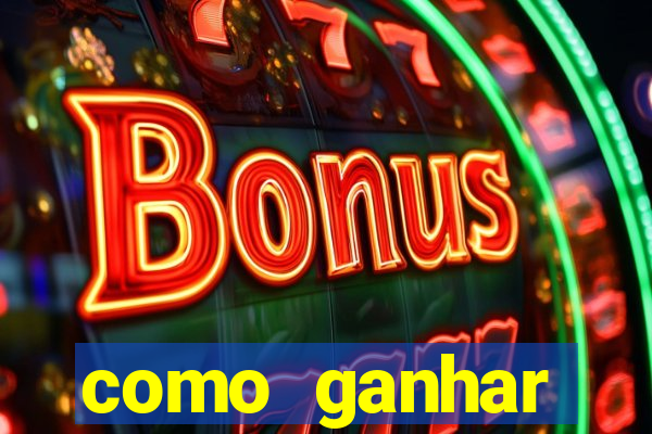 como ganhar dinheiro no slot