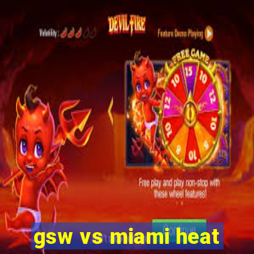 gsw vs miami heat