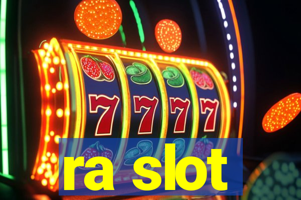 ra slot