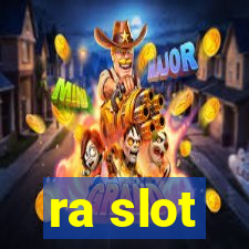 ra slot