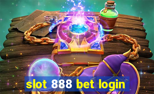 slot 888 bet login