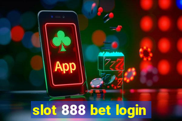 slot 888 bet login