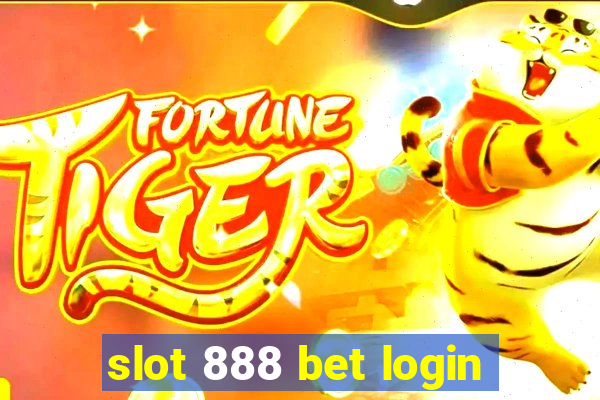 slot 888 bet login