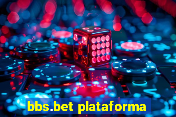 bbs.bet plataforma