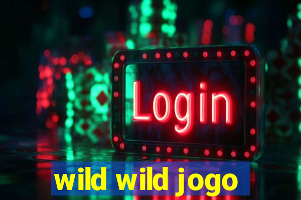 wild wild jogo