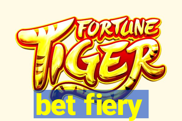 bet fiery