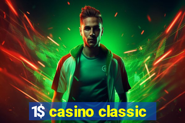 1$ casino classic