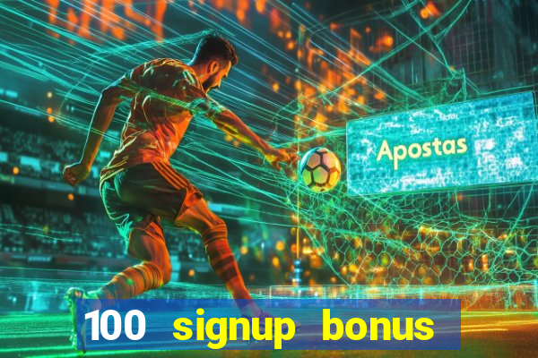 100 signup bonus casino india