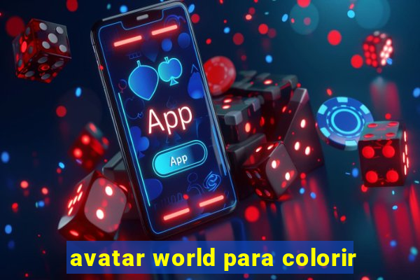 avatar world para colorir