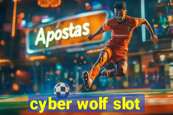 cyber wolf slot