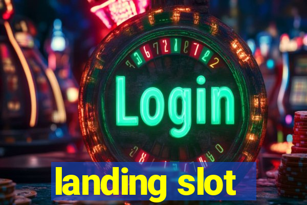 landing slot