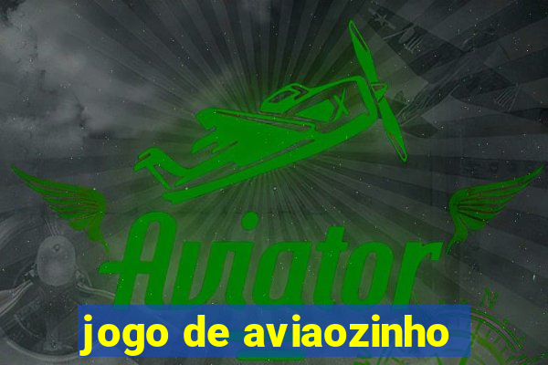 jogo de aviaozinho