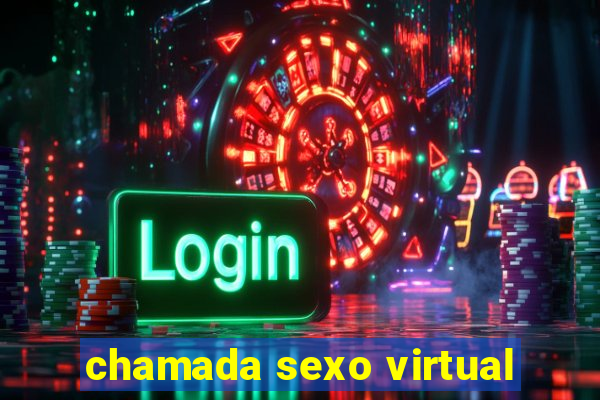 chamada sexo virtual