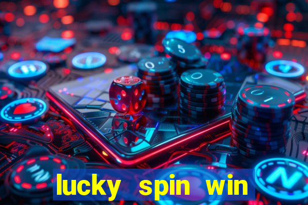 lucky spin win real money gcash