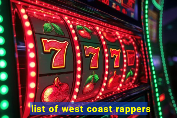 list of west coast rappers