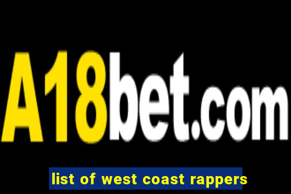 list of west coast rappers