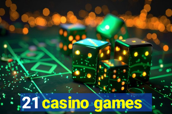 21 casino games