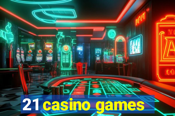 21 casino games