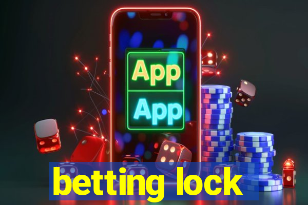 betting lock