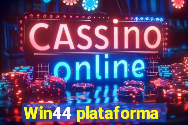 Win44 plataforma