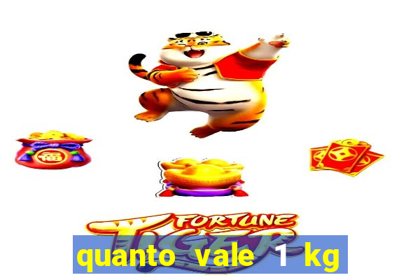 quanto vale 1 kg de lacre de latinha 2024