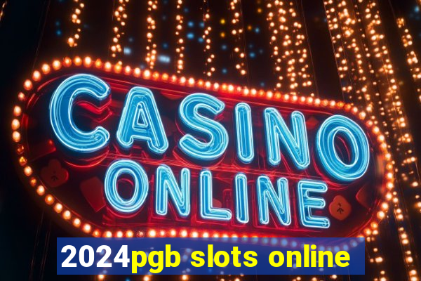 2024pgb slots online